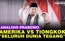 VIDEO: Analisa Prabowo Tentang Alasan Kondisi Dunia Tengah Tegang