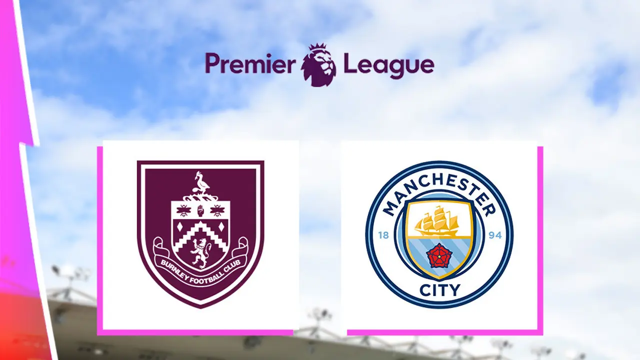 Liga Inggris - Burnley Vs Manchester City