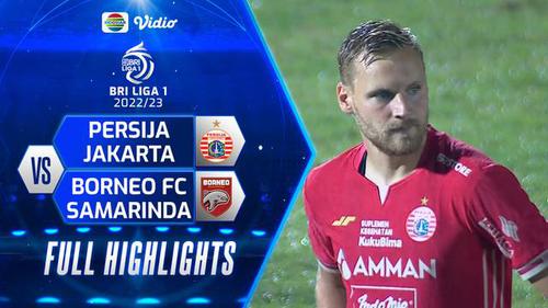 VIDEO: Highlights Kemenangan Persija Jakarta 1-0 atas Borneo FC di BRI Liga 1