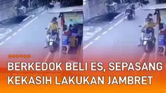 Terekam kamera CCTV sepasang kekasih lakukan aksi jambret di sebuah warung.