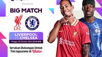 Jadwal siaran langsung big match Liga Inggris: Liverpool vs Chelsea pada matchday 8 pekan ini di vidio. (sum. doc. vidio.com)
