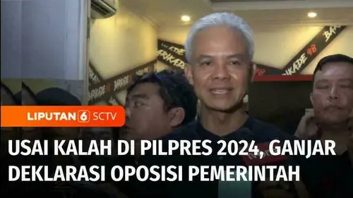 VIDEO: Setelah Kalah di Pilpres 2024, Ganjar Pranowo Deklarasikan Jadi Oposisi dalam Pemerintah