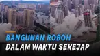 Ini dia ketika bangunan dihancurkan dengan bahan peledak.