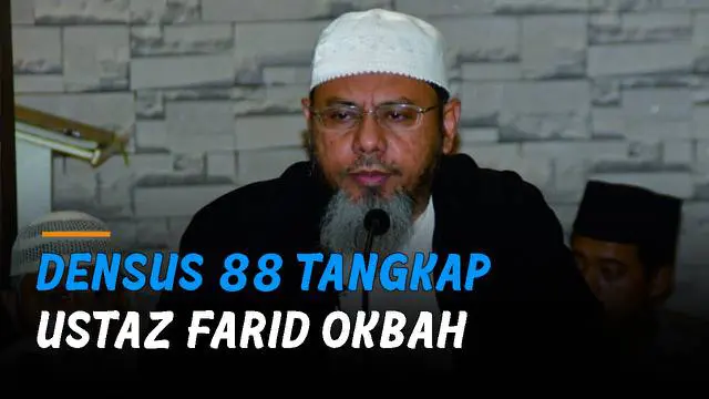 Detasemen Khusus (Densus) 88 Antiteror Polri menangkap Ustaz Farid Okbah.