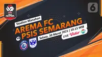 Arema FC vs PSIS Semarang (liputan6.com/Abdillah)