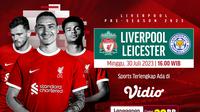 Link Live Streaming Liverpool vs Leicester di Vidio, Minggu 30 Juli 2023. (Sumber: dok. vidio.com)