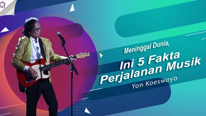 [Bintang] Meninggal Dunia, Ini 5 Fakta Perjalanan Musik Yon Koeswoyo