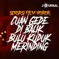 Sensasi Film Horor:Cuan Gede di Balik Bulu Kuduk Merinding (Liputan6.com/Abdillah)