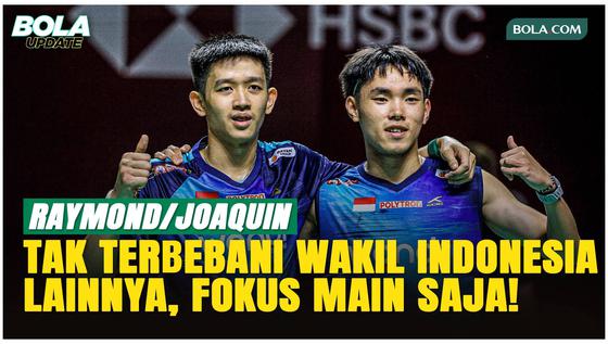 Lolos ke Babak Kedua, Raymond/Joaquin Tak Terbebani Sisa Wakil Indonesia di Indonesia Open 2026