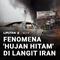 Fenomena 'black rain' atau hujan hitam dilaporkan terjadi di beberapa wilayah sekitar Ibu Kota Iran, Teheran, setelah serangan udara yang menghantam fasilitas penyimpanan minyak.