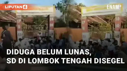 VIDEO: Diduga Belum Lunaskan Tanah, SD di Lombok Tengah Disegel Pemilik Lahan