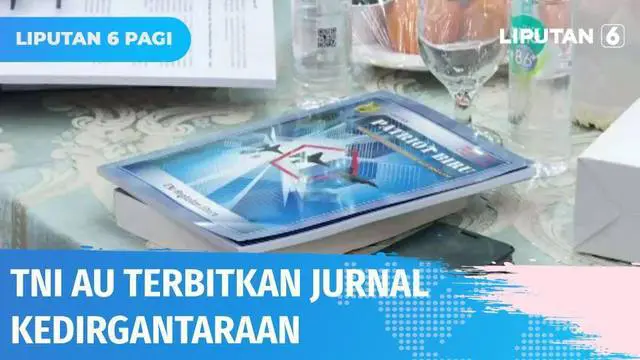 TNI Angkatan Udara resmi meluncurkan jurnal ilmiah Patriot Biru pada Senin (07/03) pagi. Jurnal ini bertujuan sebagai sarana literasi ilmiah bagi prajurit TNI maupun masyarakat luas.