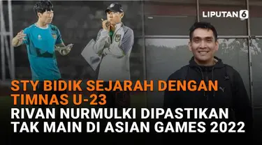 Mulai dari STY bidik sejarah dengan Timnas U-23 hingga Rivan Nurmulki dipastikan tak main di Asian Games 2023, berikut sejumlah berita menarik News Flash Sport Liputan6.com.