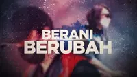 Berani Berubah.