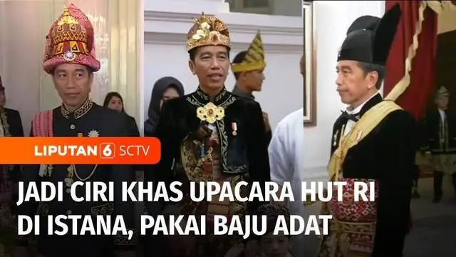 VIDEO: Memakai Baju Adat dalam Upacara HUT RI di Istana Jadi Ciri Khas Sejak Tahun 2017