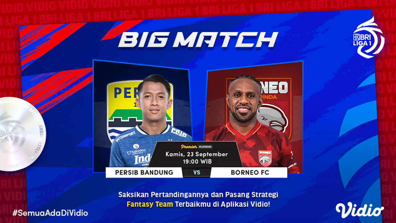 Big Match Persib Bandung vs Borneo FC BRI Liga 1 Kamis, 23 September 2021