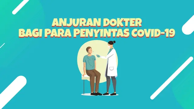 VIDEOGRAFIS: Anjuran Dokter Bagi Para Penyintas Covid-19