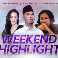 HL Weekend Highlight Mulan Jameela, Ahmad Dhani, Ratna Sarumpaet