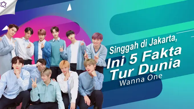 [Bintang] Singgah di Jakarta, Ini 5 Fakta Tur Dunia Wanna One