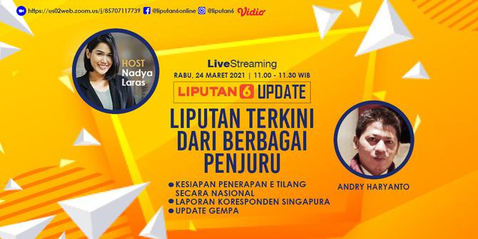 Liputan6 Update: Kesiapan Tilang Elektronik, Laporan Langsung Nasib Migran di Singapura