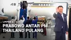 Presiden Prabowo Subianto mengantar kepulangan Perdana Menteri Thailand, Anutin Charnvirakul ke Bandara Halim Perdana Kusuma, usai kunjungan kenegaraannya di Indonesia.