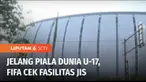 Federasi Sepak Bola Dunia, FIFA mengecek sejumlah fasilitas di Jakarta International Stadium, JIS, jelang pelaksanaan Piala Dunia U-17, pada November mendatang.