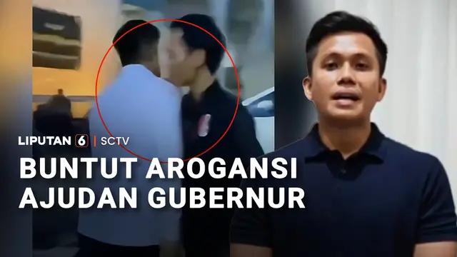 Buntut Arogansi Ajudan Gubernur