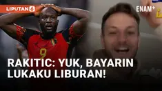 Ngenes! Romelu Lukaku Dibully Ivan Rakitic Pasca Tereliminasi dari Piala Dunia 2022