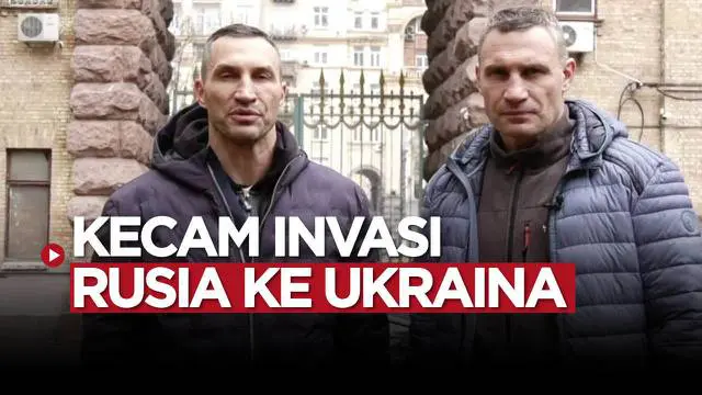 Berita video seruan dari Wladimir Klitschko dan Vitaly Klitschko untuk hentikan Invasi Rusia ke Ukraina