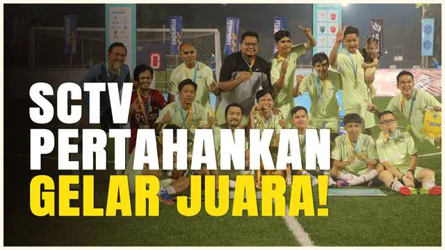 VIDEO: Ajang Media Cup 2024 Resmi Berakhir, SCTV Back to Back Menjadi Juara
