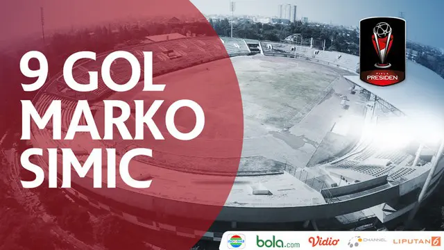 VIDEO: Ini 9 Gol Marko Simic di Piala Presiden 2018