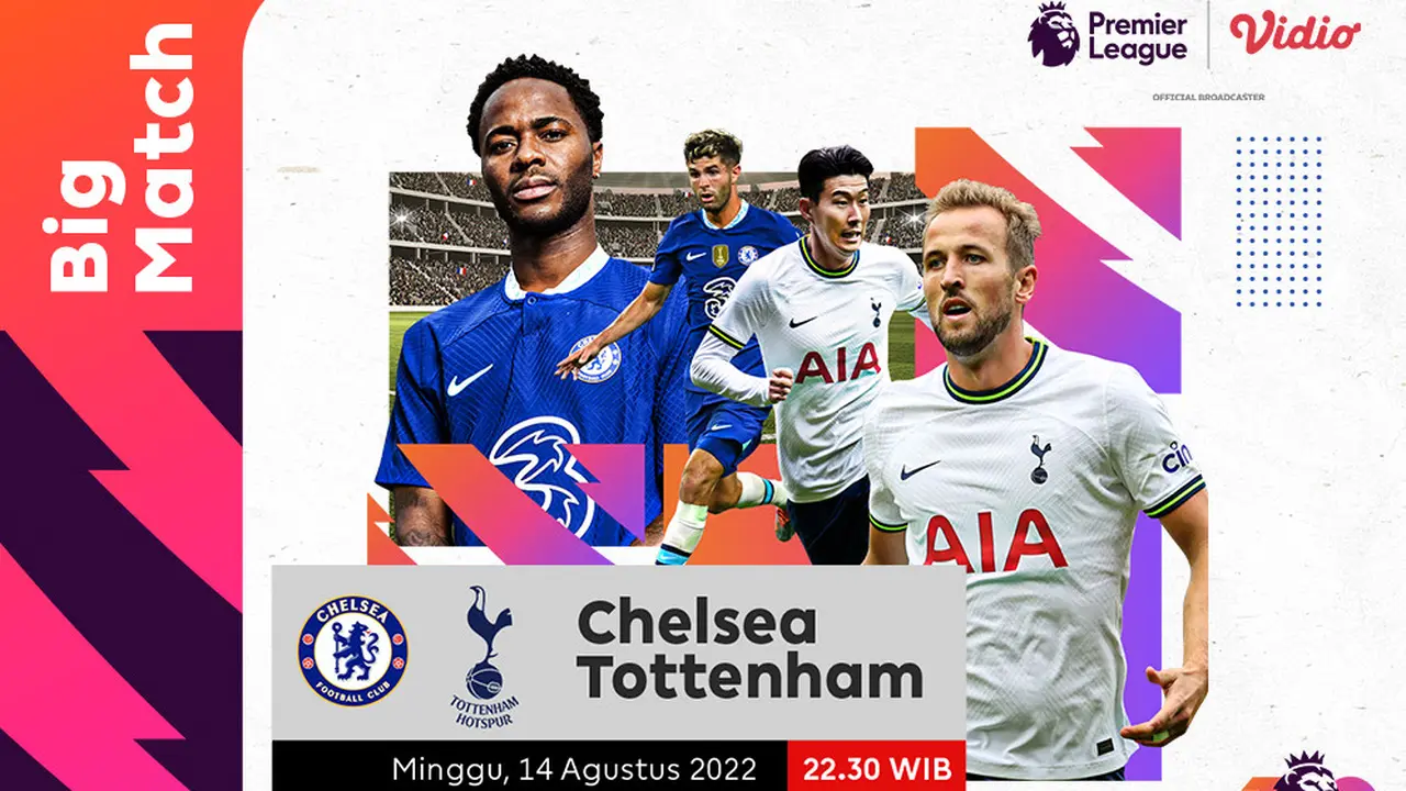 Link Live Streaming Big Match Liga Inggris : Chelsea Vs Tottenham Hotspurs di Vidio