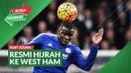 Berita Video, Kurt Zouma Resmi Bergabung dengan West Ham United dari Chelsea