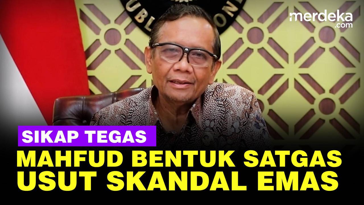 VIDEO: Bongkar Kasus Emas Batangan Rp189 T Bea Cukai, Mahfud Bentuk Satgas TPPU
