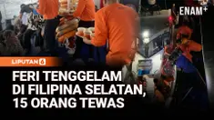 Sebuah kapal feri yang mengangkut lebih dari 350 orang tenggelam di perairan Basilan, Filipina selatan. Sedikitnya 15 orang tewas, sementara ratusan lainnya berhasil diselamatkan. Otoritas masih menyelidiki penyebab kecelakaan tersebut.