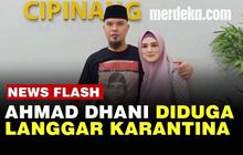 VIDEO: Jawaban Satgas Soal Ahmad Dhani dan Mulan Jameela Diizinkan Karantina Mandiri
