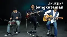 Secara eksklusif, bangkutaman hadir di AKUSTIK PLUS untuk membawakan lagu-lagu terbaik mereka.