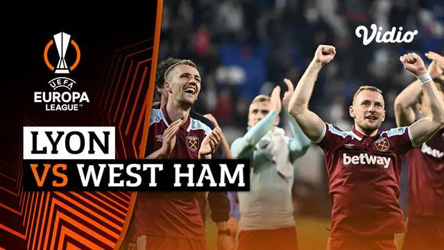 VIDEO: West Ham Melaju ke Semifinal Liga Europa Usai Kalahkan Lyon 3-0