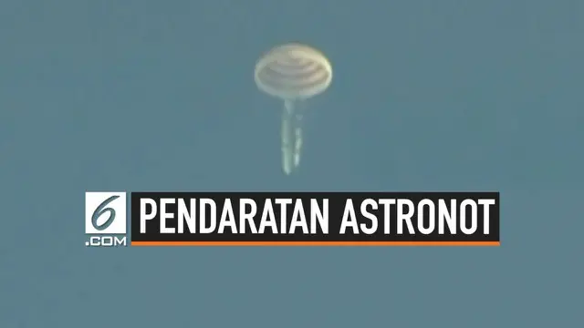Tiga orang astronot berhasil kembali mendarat di bumi setelah selama 6 bulan berada di stasiun luar angkasa internasional.