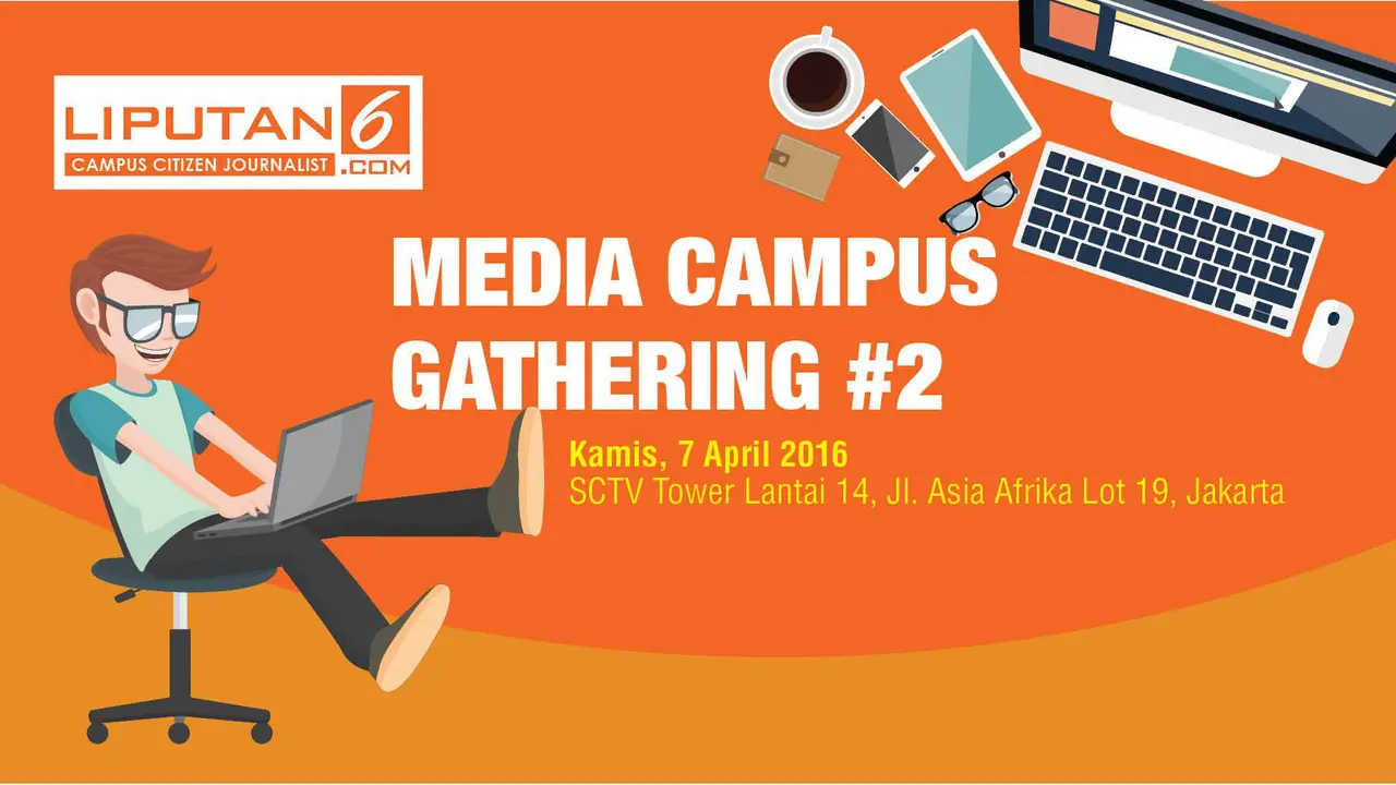 Yuk daftar Media Campus Gathering ke-2 Bersama Liputan6.com