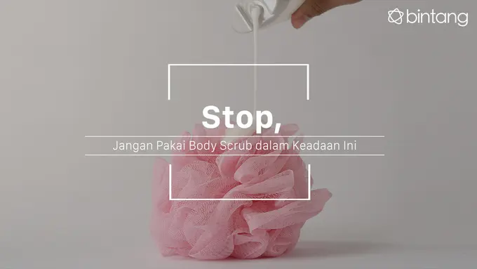 Hindari penggunaan body scrub dalam kondisi ini. (Foto: Daniel Kampua, Digital Imaging: M. Iqbal Nurfajri/Bintang.com)