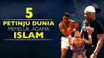 Video lima petinju dunia yang memeluk agama islam, salah satunya Muhammad Ali petinju asal Amerika Serikat.