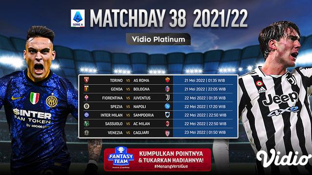 Link Live Streaming Liga Italia 2021/2022 Matchday 38 di Vidio, 21-23 Mei 2022