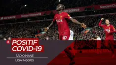 Berita Video Jelang Liga Inggris Pekan ke-4, Sadio Mane Terinfeksi COVID-19