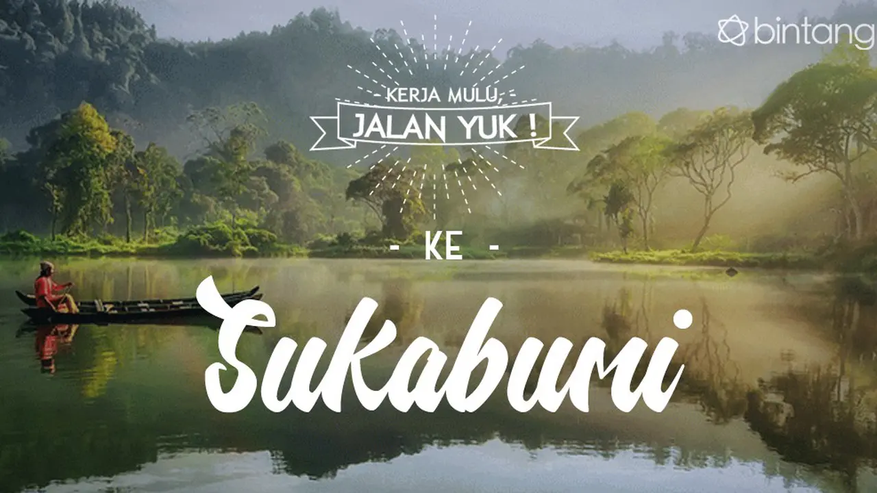 [Bintang] Kerja Mulu, Jalan Yuk!