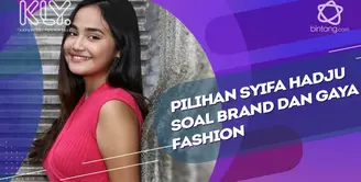 Cara Syifa Hadju memilih busana dan brand fashion yang dipakainya.