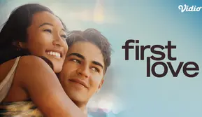 Sinopsis Film First Love di Vidio, Kisah Cinta Pertama dan Perjalanan Menuju Dewasa