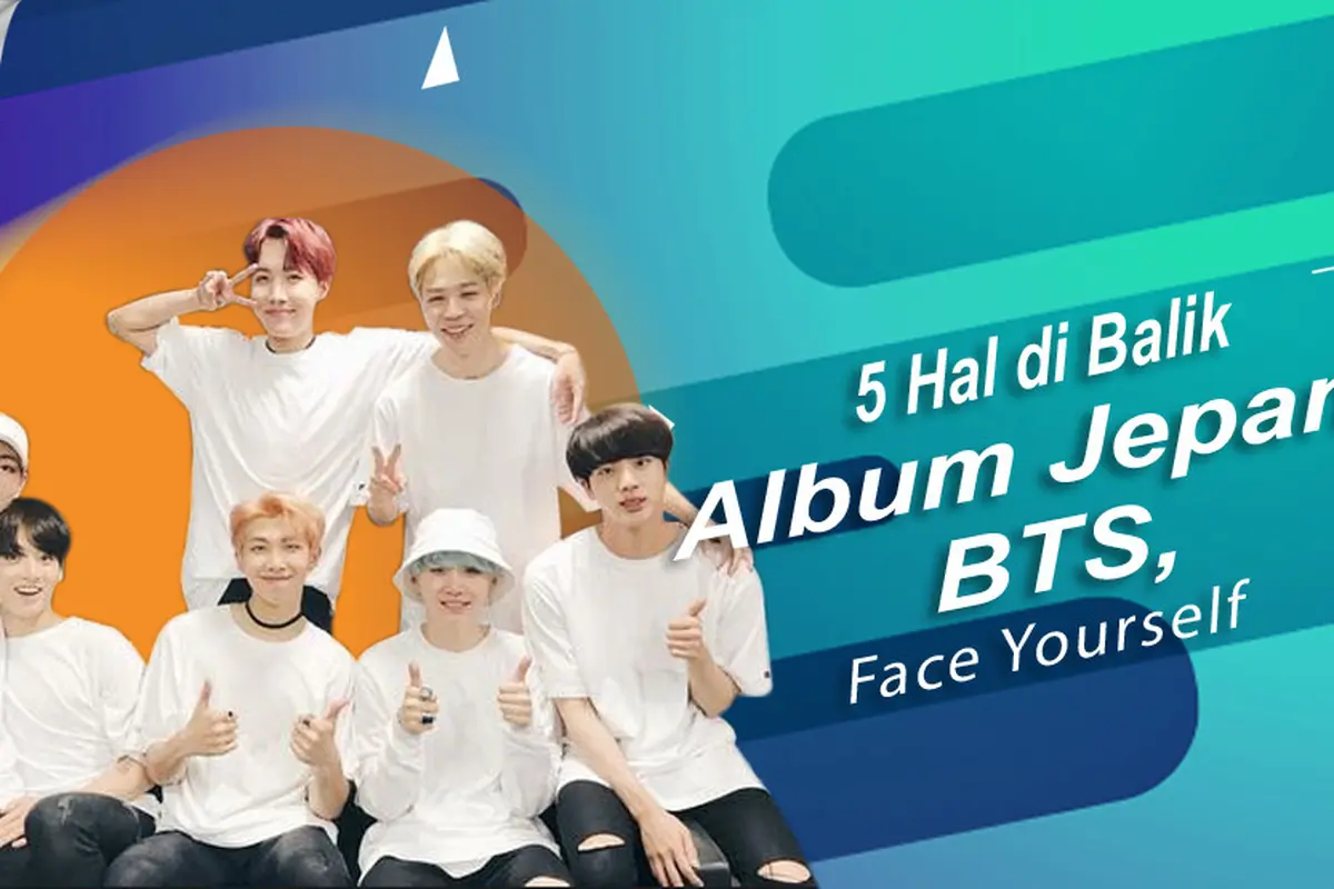 [Bintang] 5 Hal di Balik Album Jepang BTS, Face Yourself