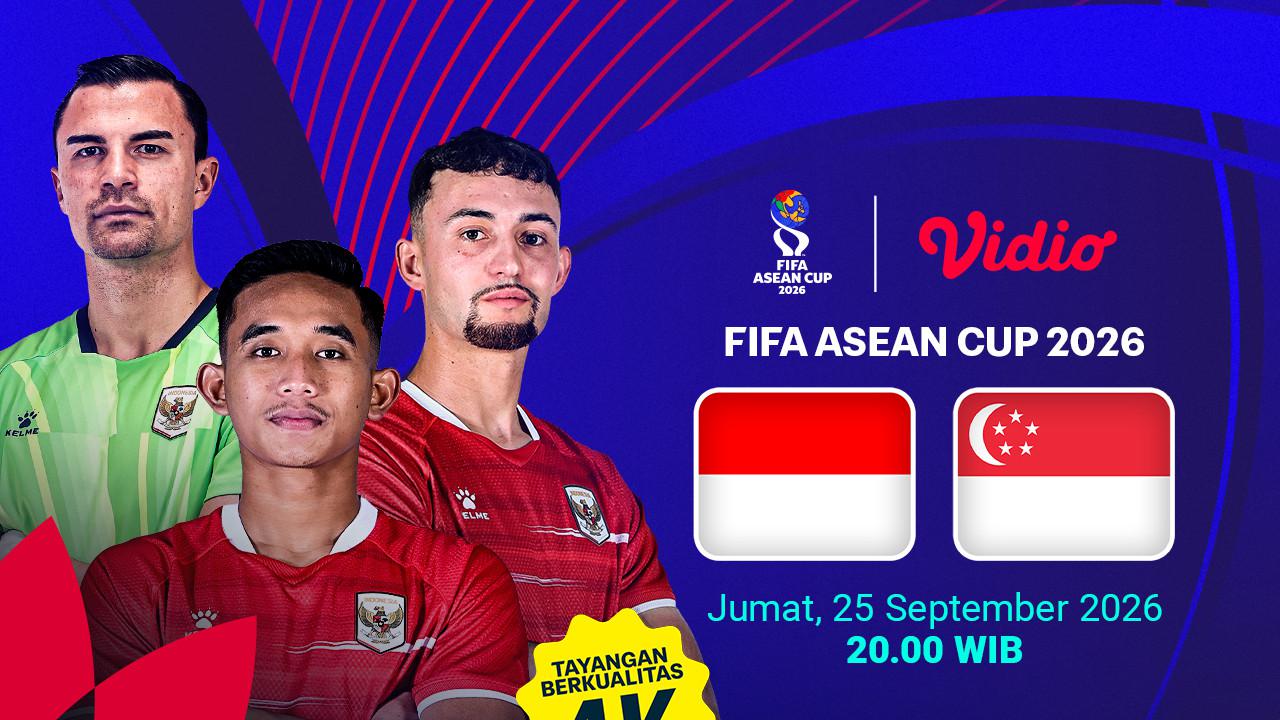 Nonton Indonesia vs Singapura - FIFA ASEAN Cup 2026 dalam Tayangan 4K di Vidio