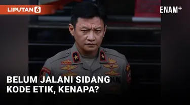 Brigjen Hendra Kurniawan Belum Jalani Sidang Kode Etik, Kenapa?